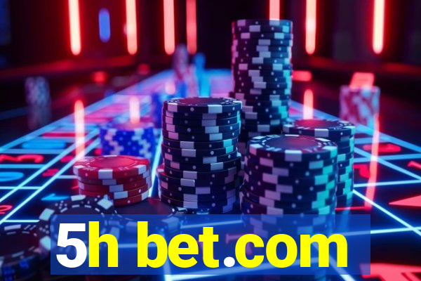 5h bet.com